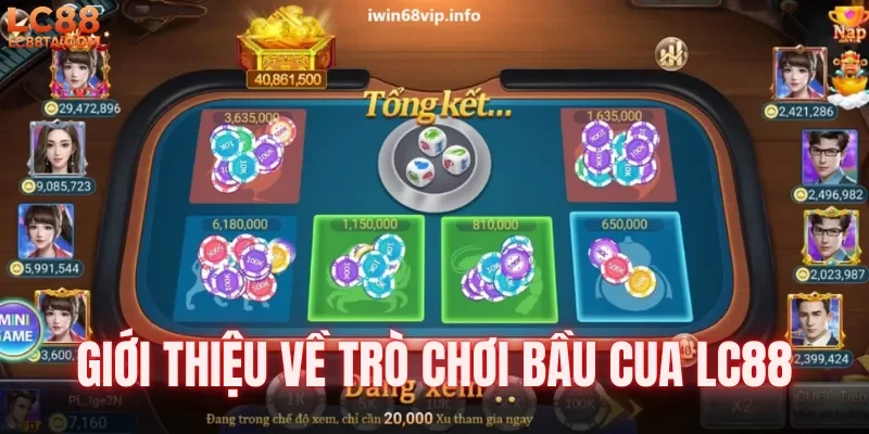 Giới thiệu về trò chơi bầu cua LC88
