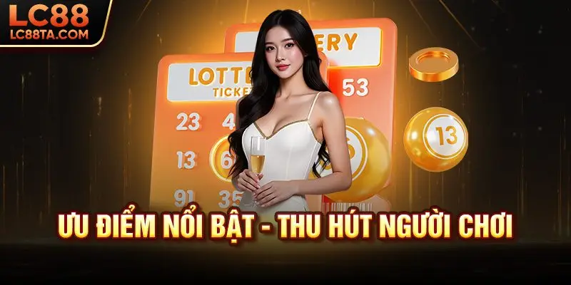 Ưu điểm nổi bật - Thu hút người chơi